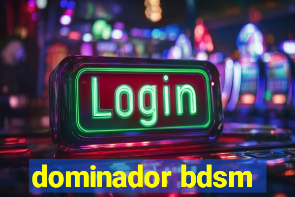 dominador bdsm