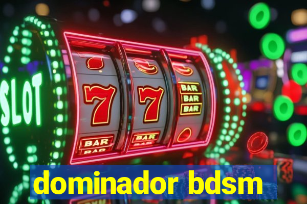 dominador bdsm