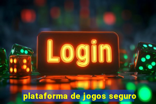 plataforma de jogos seguro