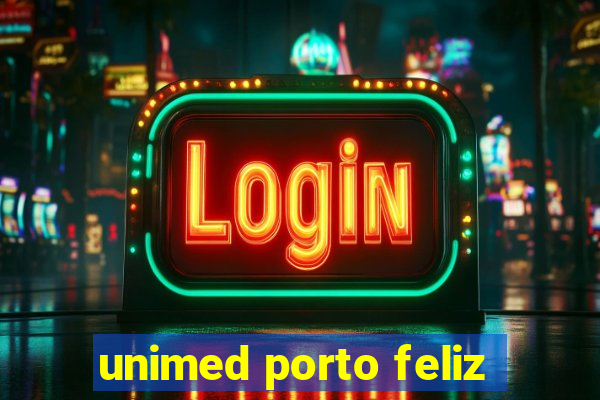 unimed porto feliz