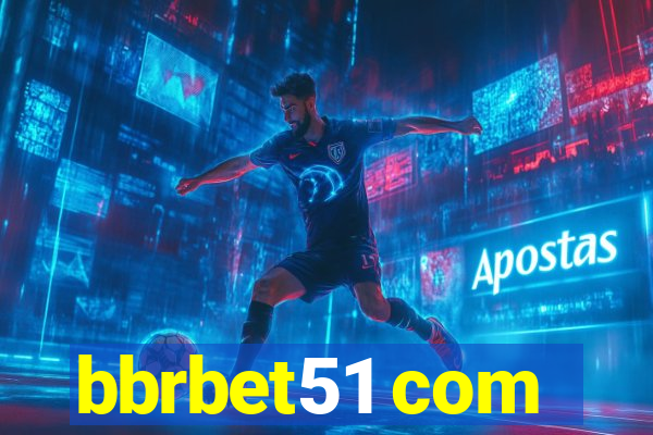 bbrbet51 com