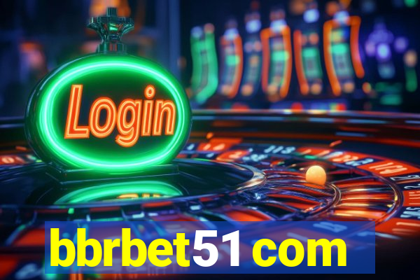 bbrbet51 com