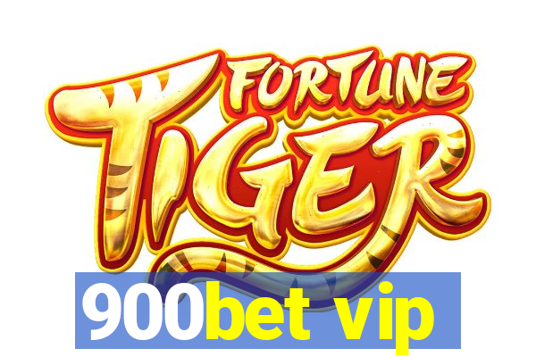 900bet vip