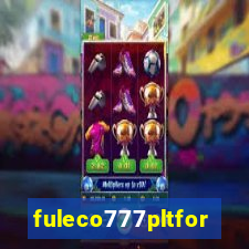 fuleco777pltfor