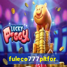 fuleco777pltfor