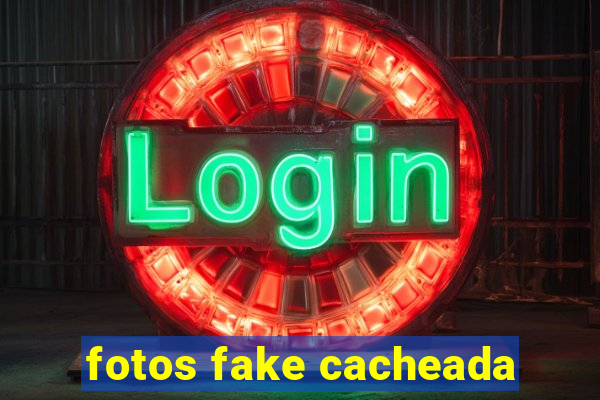 fotos fake cacheada