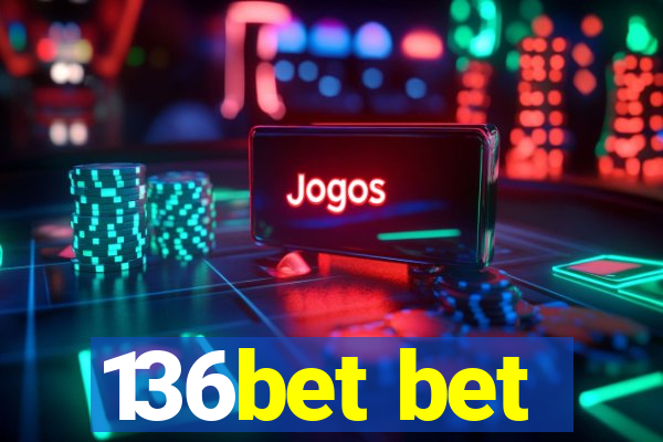 136bet bet