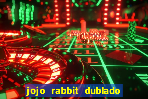 jojo rabbit dublado assistir online