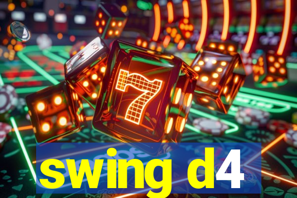 swing d4