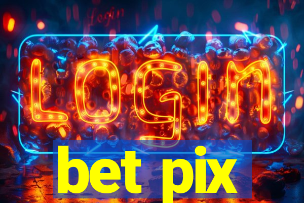 bet pix