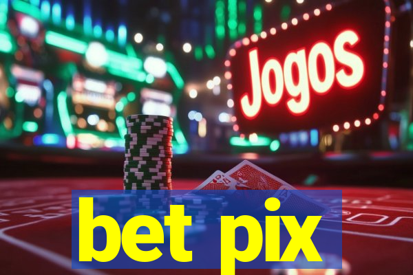 bet pix