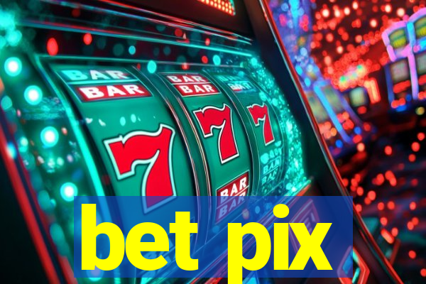 bet pix