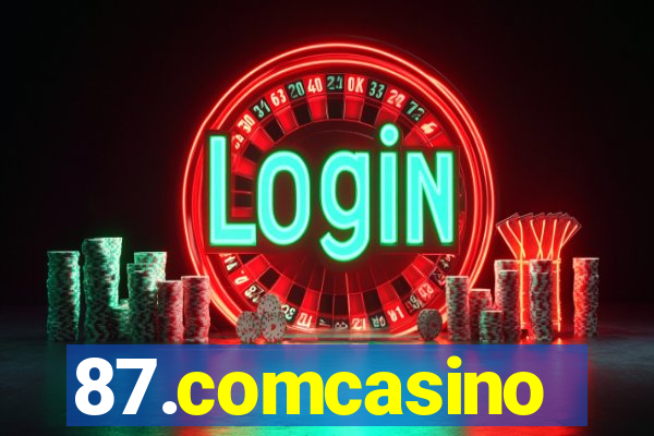 87.comcasino