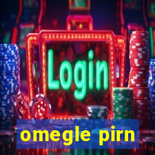 omegle pirn