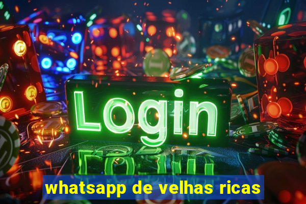 whatsapp de velhas ricas