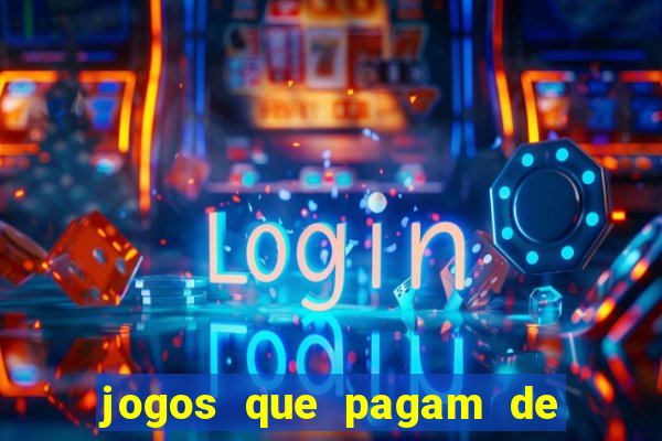 jogos que pagam de verdade sem depositar nada