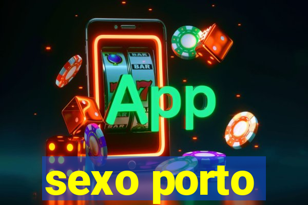 sexo porto