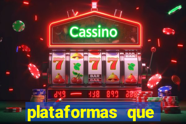 plataformas que estao pagando bem