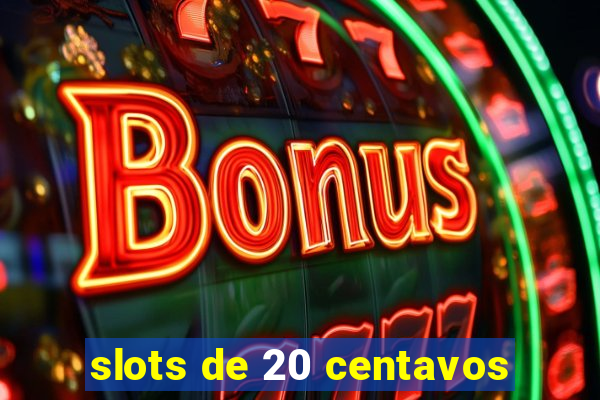 slots de 20 centavos