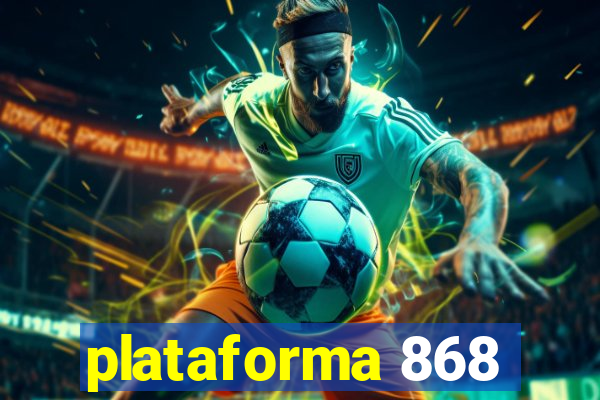 plataforma 868