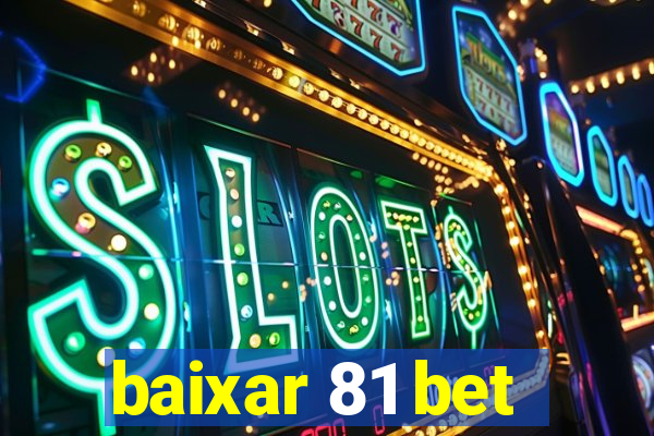 baixar 81 bet