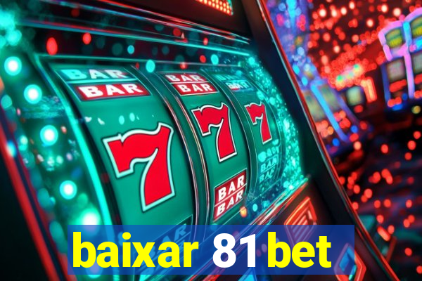 baixar 81 bet