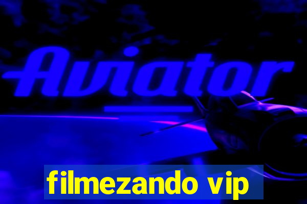 filmezando vip