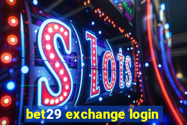 bet29 exchange login