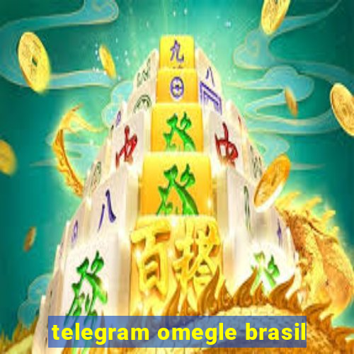 telegram omegle brasil