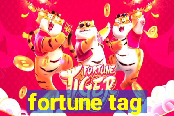 fortune tag