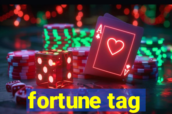 fortune tag