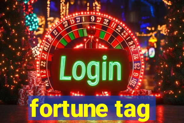 fortune tag