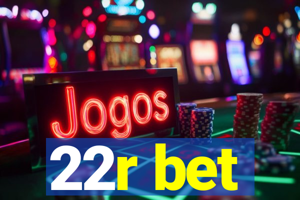 22r bet