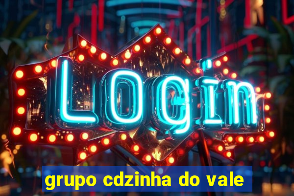 grupo cdzinha do vale