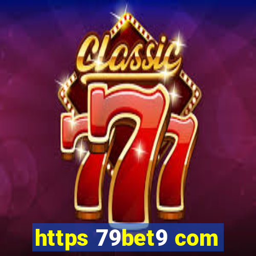 https 79bet9 com