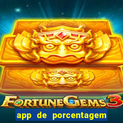 app de porcentagem de jogos slots