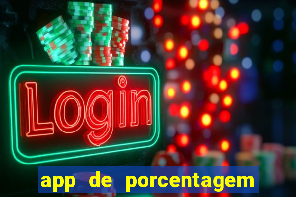 app de porcentagem de jogos slots