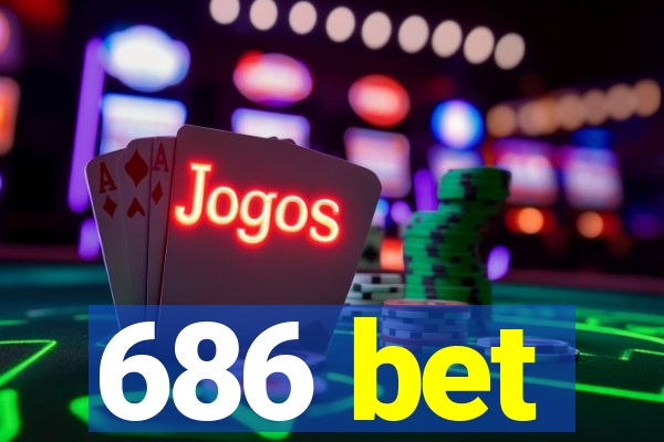 686 bet