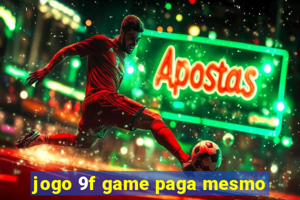 jogo 9f game paga mesmo