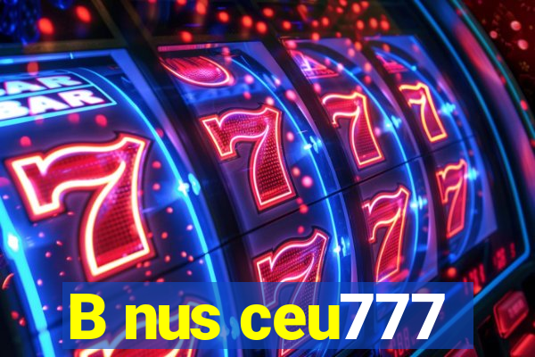 B nus ceu777