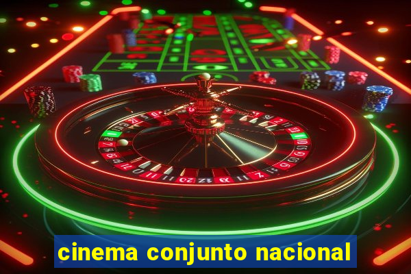 cinema conjunto nacional