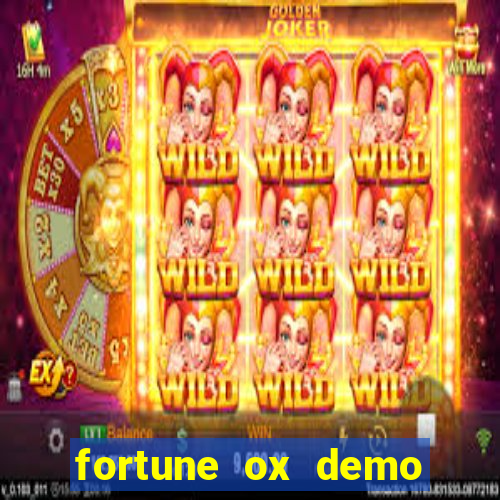 fortune ox demo dinheiro infinito