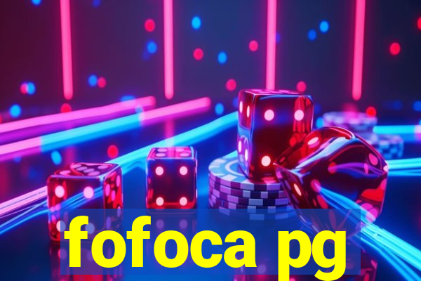 fofoca pg