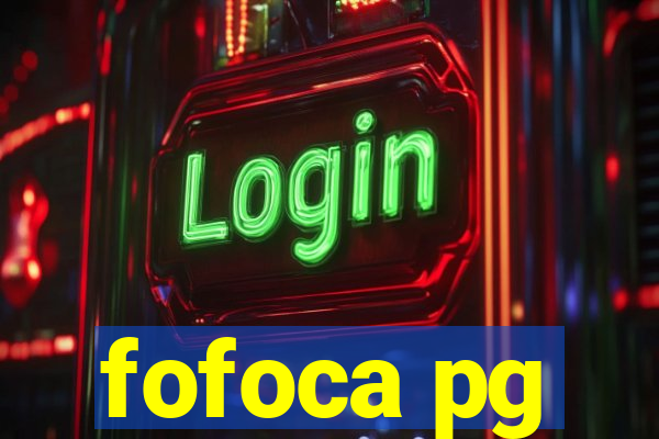 fofoca pg