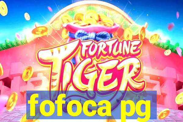 fofoca pg