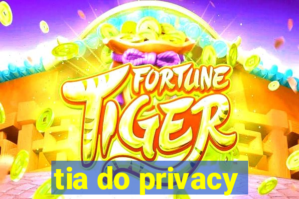 tia do privacy