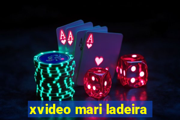 xvideo mari ladeira