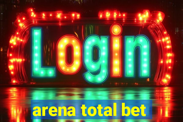 arena total bet