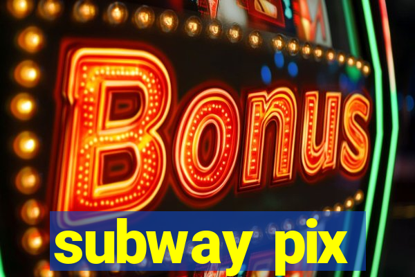 subway pix