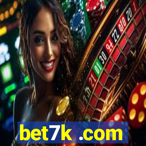 bet7k .com